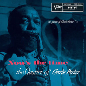 New Vinyl Charlie Parker - Now's The Time: The Genius Of Charlie Parker #3 (Verve By Request Series) LP NEW 10032809