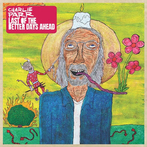 New Vinyl Charlie Parr - Last of the Better Days Ahead 2LP NEW BLACK VINYL 10029015