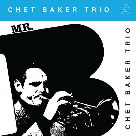 New Vinyl Chet Baker - Mr. B. LP NEW COLOR VINYL 10024983