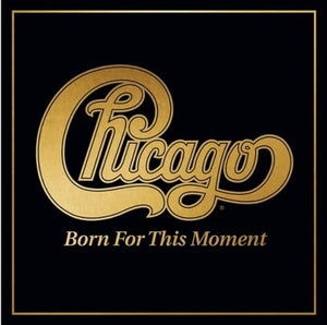 New Vinyl Chicago - Born For This Moment 2LP NEW 10028422