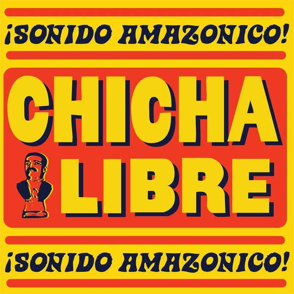 New Vinyl Chicha Libre - ¡Sonido Amazonico! 2LP NEW 10029367