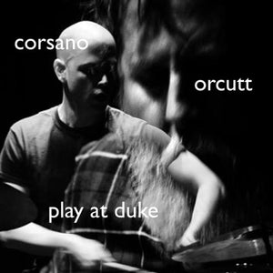 New Vinyl Chris Corsano & Bill Orcutt - Play at Duke LP NEW 10031397