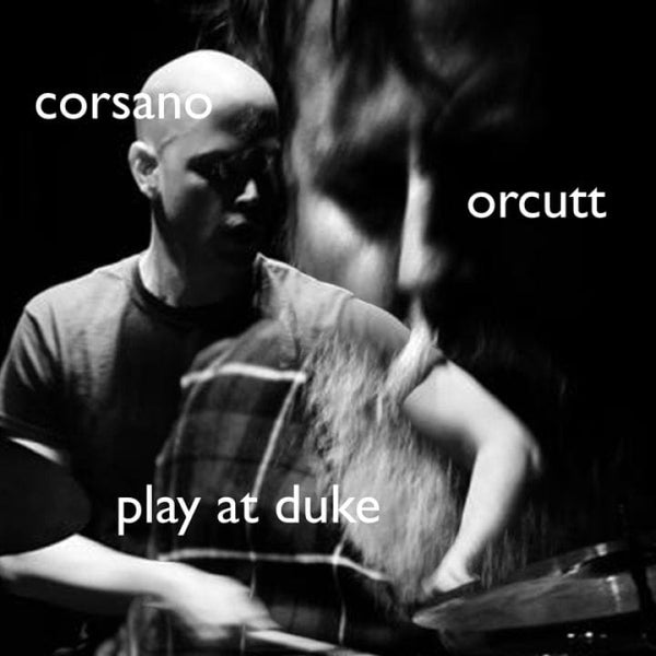 New Vinyl Chris Corsano & Bill Orcutt - Play at Duke LP NEW 10031397