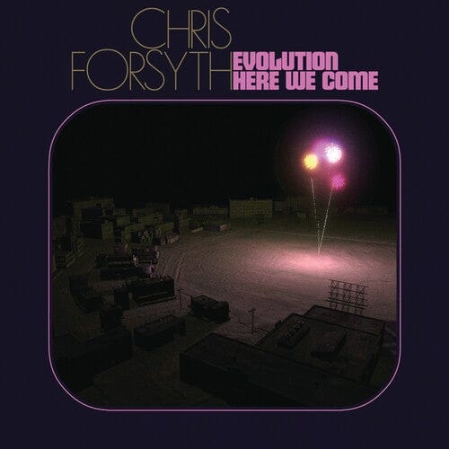 New Vinyl Chris Forsyth - Evolution Here We Come 2LP NEW 10027696