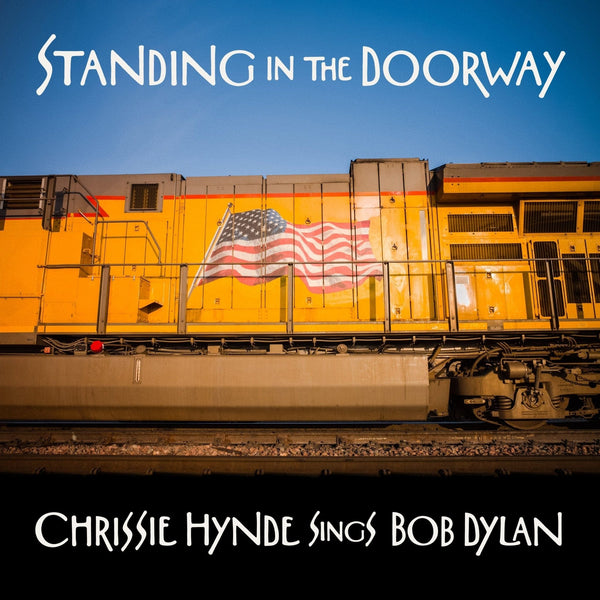 New Vinyl Chrissie Hynde - Standing In The Doorway: Chrissie Hynde Sings Bob Dylan LP NEW 10023992