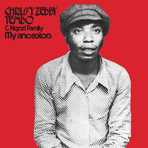 New Vinyl Chrissy Zebby Tembo & Ngozi Family - My Ancestors LP NEW 10030679
