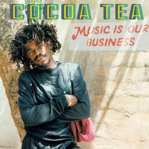 New Vinyl Cocoa Tea - Music Is Our Business LP NEW 10015638