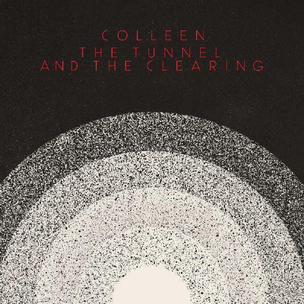 New Vinyl Colleen - The Tunnel and the Clearing LP NEW Indie Exclusive 10023135