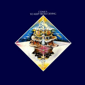 New Vinyl Comus - To Keep From Crying LP NEW IMPORT 10030441