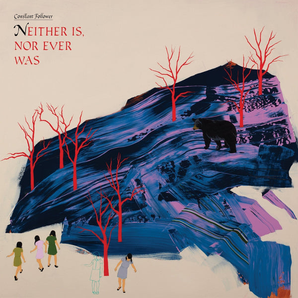 New Vinyl Constant Follower - Neither Is, Or Ever Was LP NEW CLEAR VINYL 10024665