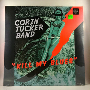 New Vinyl Corin Tucker Band - Kill My Blues LP NEW w-MP3 Sleater-Kinney 10003093