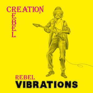 New Vinyl Creation Rebel - Rebel Vibrations LP NEW 10033753