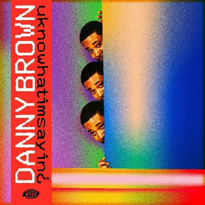 New Vinyl Danny Brown - uknowhatimsayin LP NEW 10018473