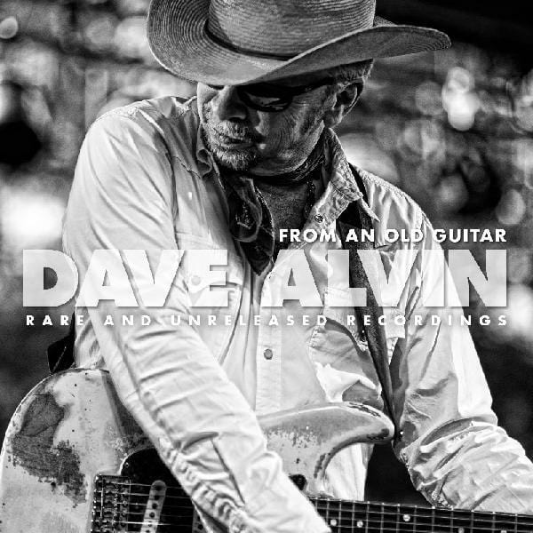 New Vinyl Dave Alvin - From An Old Guitar: Rare and Unreleased Recordings LP NEW 10021537