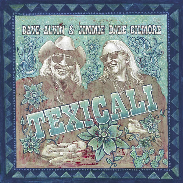 New Vinyl Dave Alvin & Jimmie Dale Gilmore - TexiCali 2LP NEW 10034675