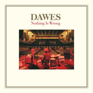 New Vinyl Dawes - Nothing Is Wrong 2LP NEW W/7