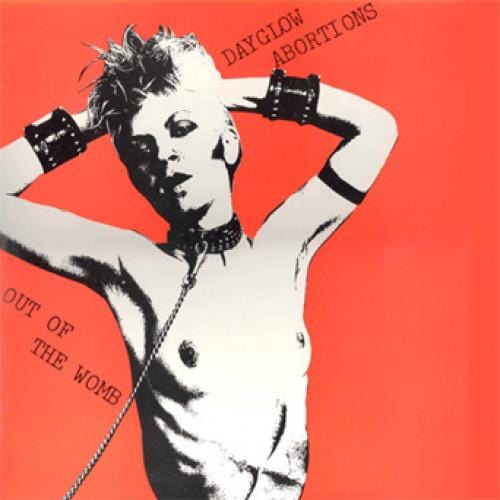 New Vinyl Dayglo Abortions - Out Of The Womb LP NEW 10024763