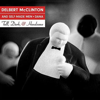 New Vinyl Delbert McClinton - Tall Dark & Handsome LP NEW 10017173