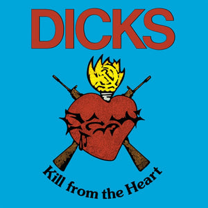 New Vinyl Dicks - Kill from the Heart LP NEW 10034481