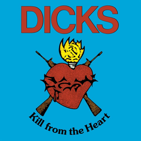 New Vinyl Dicks - Kill from the Heart LP NEW 10034481