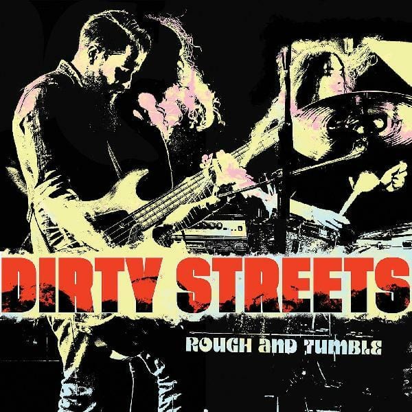 New Vinyl Dirty Streets - Rough and Tumble LP NEW 10020196