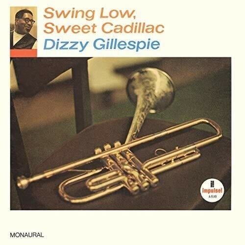 New Vinyl Dizzy Gillespie - Swing Low, Sweet Cadillac LP NEW 10016156