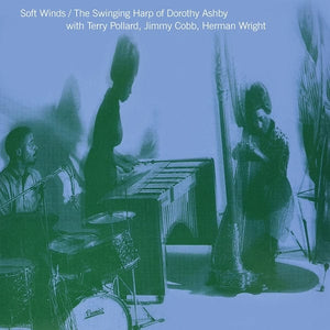 New Vinyl Dorothy Ashby - Soft Winds: The Swinging Harp of Dorothy Ashby LP NEW 10026167