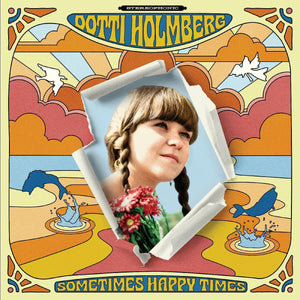 New Vinyl Dotti Holmberg - Some Times Happy Times LP NEW Colored Vinyl 10029346