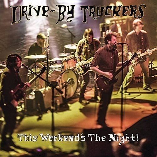 New Vinyl Drive-By Truckers - This Weekend's The Night! 2LP NEW 10002826