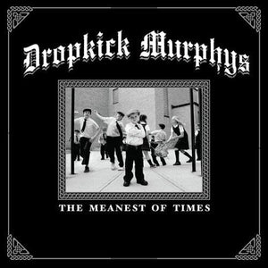 New Vinyl Dropkick Murphys - The Meanest Of Times LP NEW 10031163