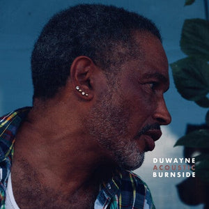 New Vinyl Duwayne Burnside - Acoustic Burnside LP NEW COLOR VINYL 10027795