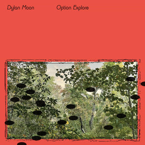 New Vinyl Dylan Moon - Option Explore LP NEW Indie Exclusive 10027716