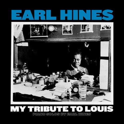 New Vinyl Earl Hines - My Tribute To Louis: Piano Solos by Earl Hines LP NEW 10014874