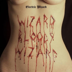 New Vinyl Electric Wizard - Wizard Bloody Wizard LP NEW 10010751