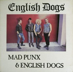 New Vinyl English Dogs - Mad Punx & English Dogs LP NEW 10029074