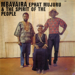 New Vinyl Ephat Mujuru & The Spirit of the People - Mbavaira LP NEW 10024074