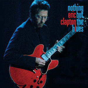 New Vinyl Eric Clapton - Nothing But The Blues 2LP NEW 10027444
