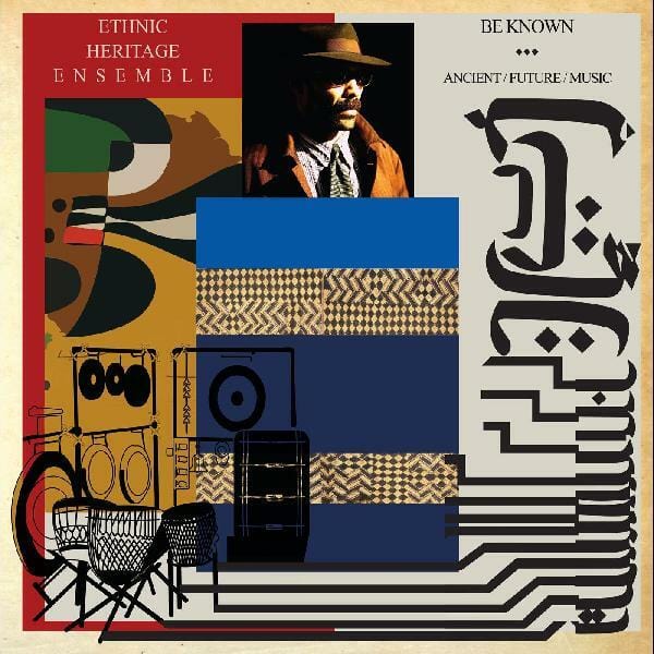 New Vinyl Ethnic Heritage Ensemble - Be Known Ancient-Future-Music 2LP NEW 10016854