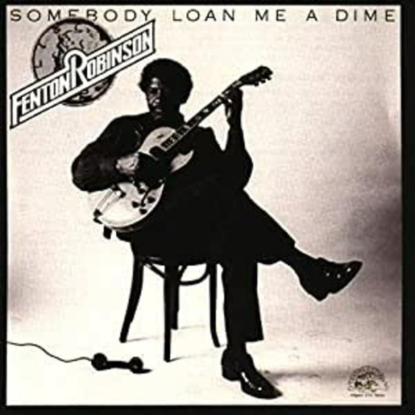 New Vinyl Fenton Robinson - Somebody Loan Me A Dime LP NEW 10030459