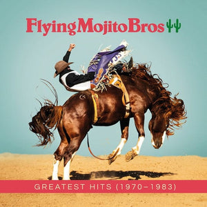 New Vinyl Flying Mojito Bros - GREATEST HITS (1970-1983) 2LP NEW 10027156