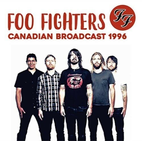 New Vinyl Foo Fighters - Canadian Broadcast 1996 LP NEW IMPORT 10020879