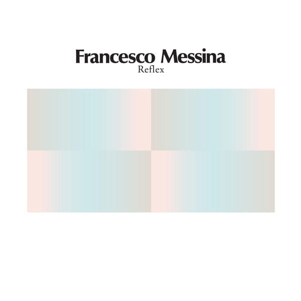 New Vinyl Francesco Messina - Reflex LP NEW 10026168