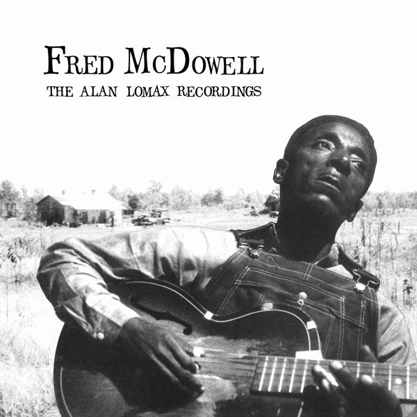 New Vinyl Fred McDowell - The Alan Lomax Recordings LP NEW 10034657