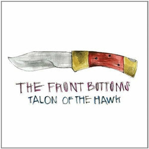 New Vinyl Front Bottoms - Talon Of The Hawk LP NEW 10017583