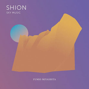 New Vinyl Fumio Miyashita - SHION Sky Music LP NEW 10024848