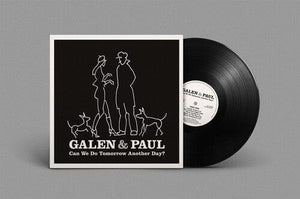 New Vinyl Galen & Paul - Can We Do Tomorrow Another Day? LP NEW 10030357