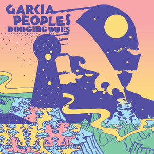 New Vinyl Garcia Peoples - Dodging Dues LP NEW 10025607