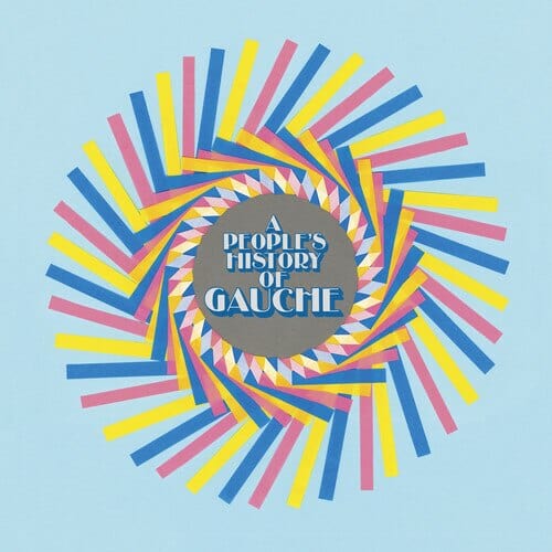 New Vinyl Gauche - A People's History Of Gauche LP NEW 10017023