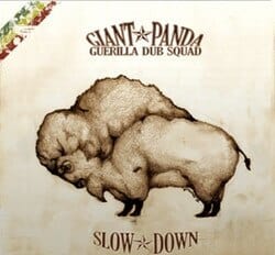 New Vinyl Giant Panda Guerilla Dub Squad - Slow Down 2LP NEW 10022053