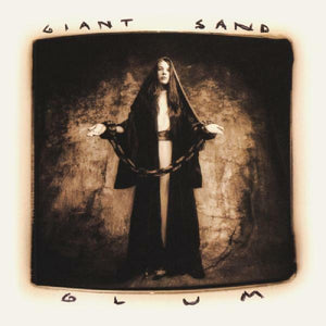 New Vinyl Giant Sand - Glum LP NEW REISSUE 10018410